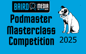 Baird Media Masterclass Competition 2025