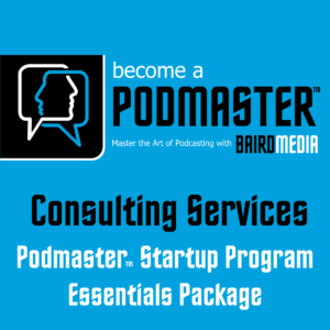 Baird Media Shop Podmaster Startup Essentials Package