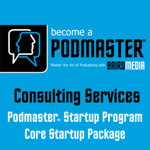 Baird Media Shop Podmaster Core Startup Package