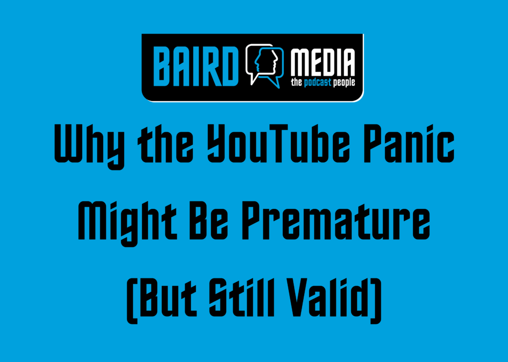 Baird Media article Why the YouTube Panic Might Be Premature (But Still Valid)