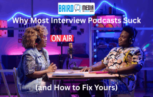 Baird Media Article Why most podcast interviews suck and how to fix yours