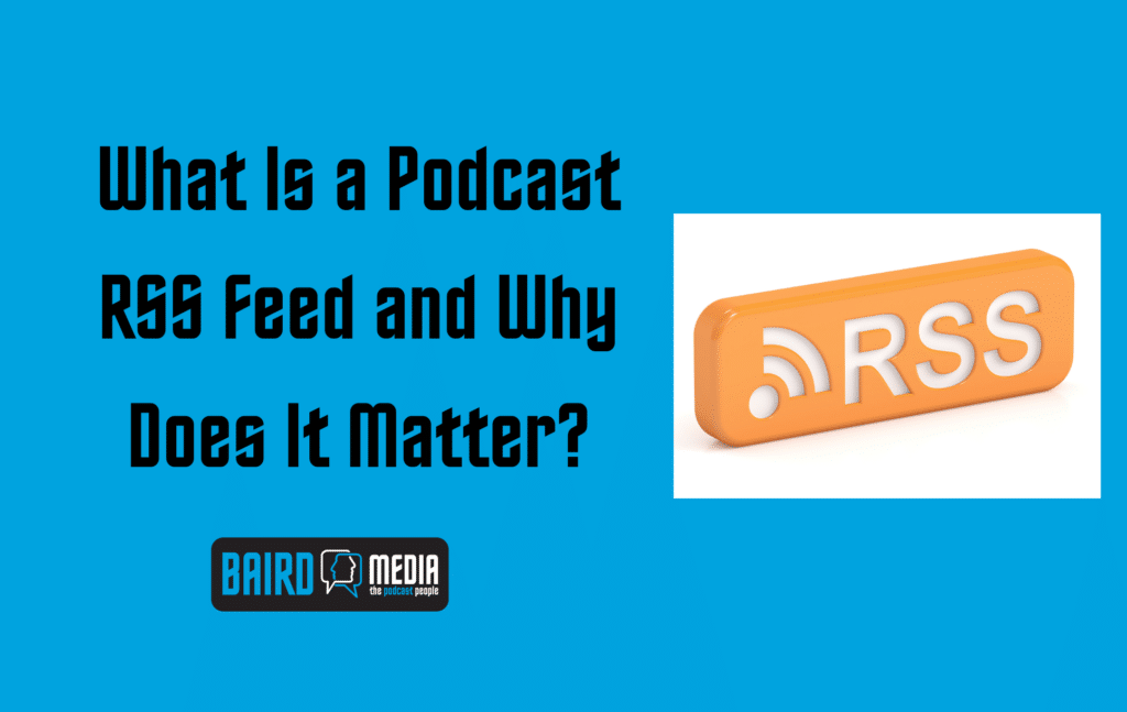 Vaird Merdia Blog Article What Is a Podcast RSS Feed and Why Does It Matter?