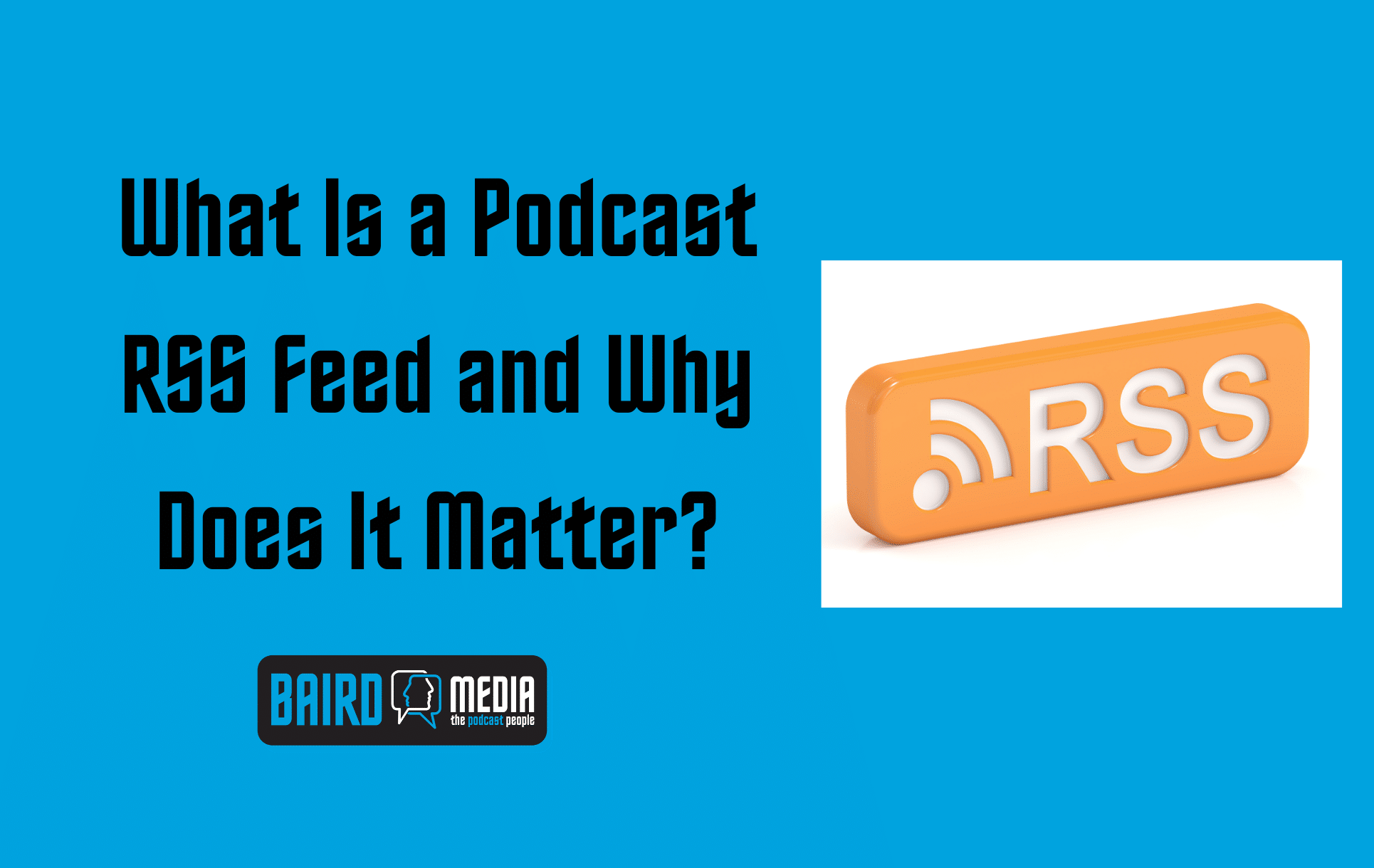 Vaird Merdia Blog Article What Is a Podcast RSS Feed and Why Does It Matter?