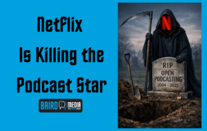 Baird Media blog article Netflix Is Killing the Podcast Star